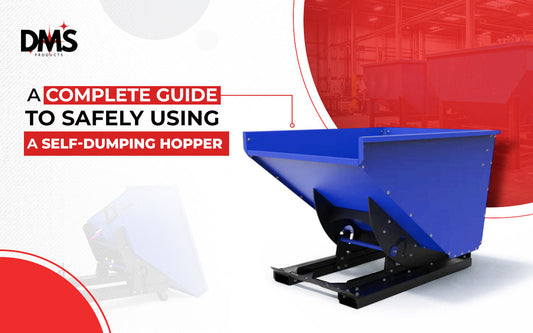 A Complete Guide to Safely Using a Self-Dumping Hopper