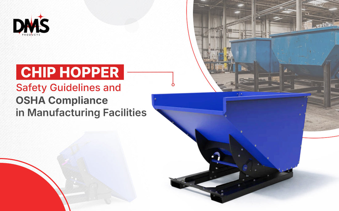 Chip Hopper Safety Guidelines and OSHA Compliance in Manufacturing Facilities