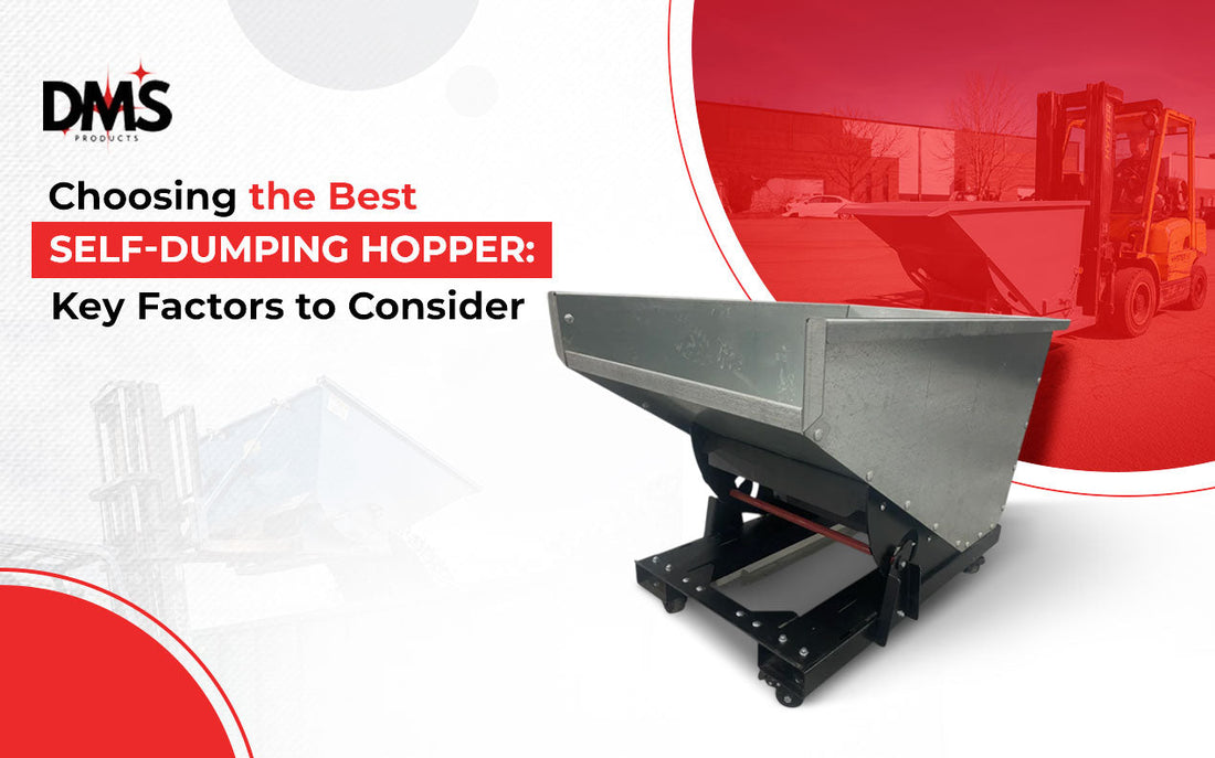 Choosing the Best Self-Dumping Hopper: Key Factors to Consider