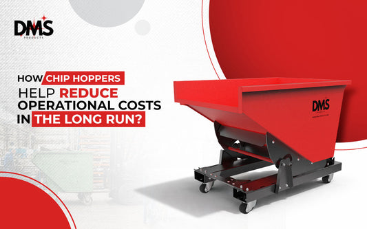 How Chip Hoppers Help Reduce Operational Costs in the Long Run